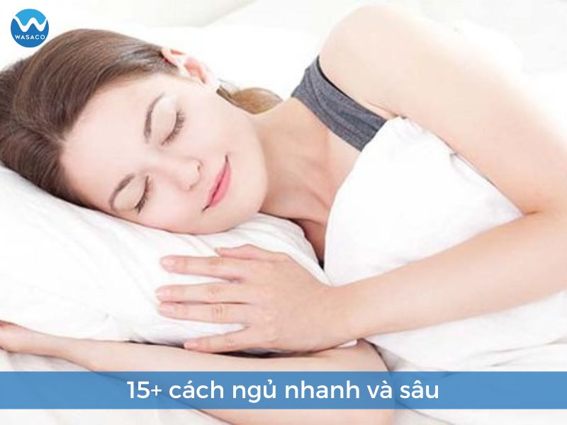Tổng hợp 15+ cách ngủ nhanh và sâu